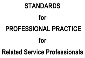 Standards for Professional Practice for Related Service Professionals